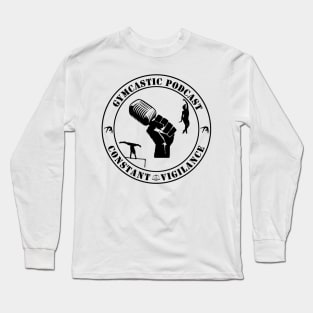 GymCastic Podcast Constant Vigilance Long Sleeve T-Shirt